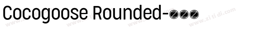 Cocogoose Rounded字体转换 Cocogoose Rounded字体转换